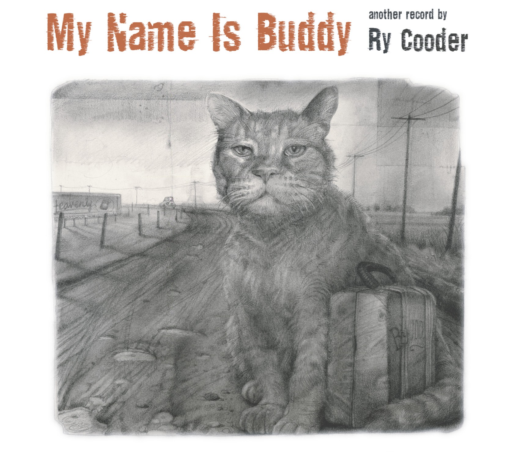 Ry Cooder's My Name Is Buddy is out now.
