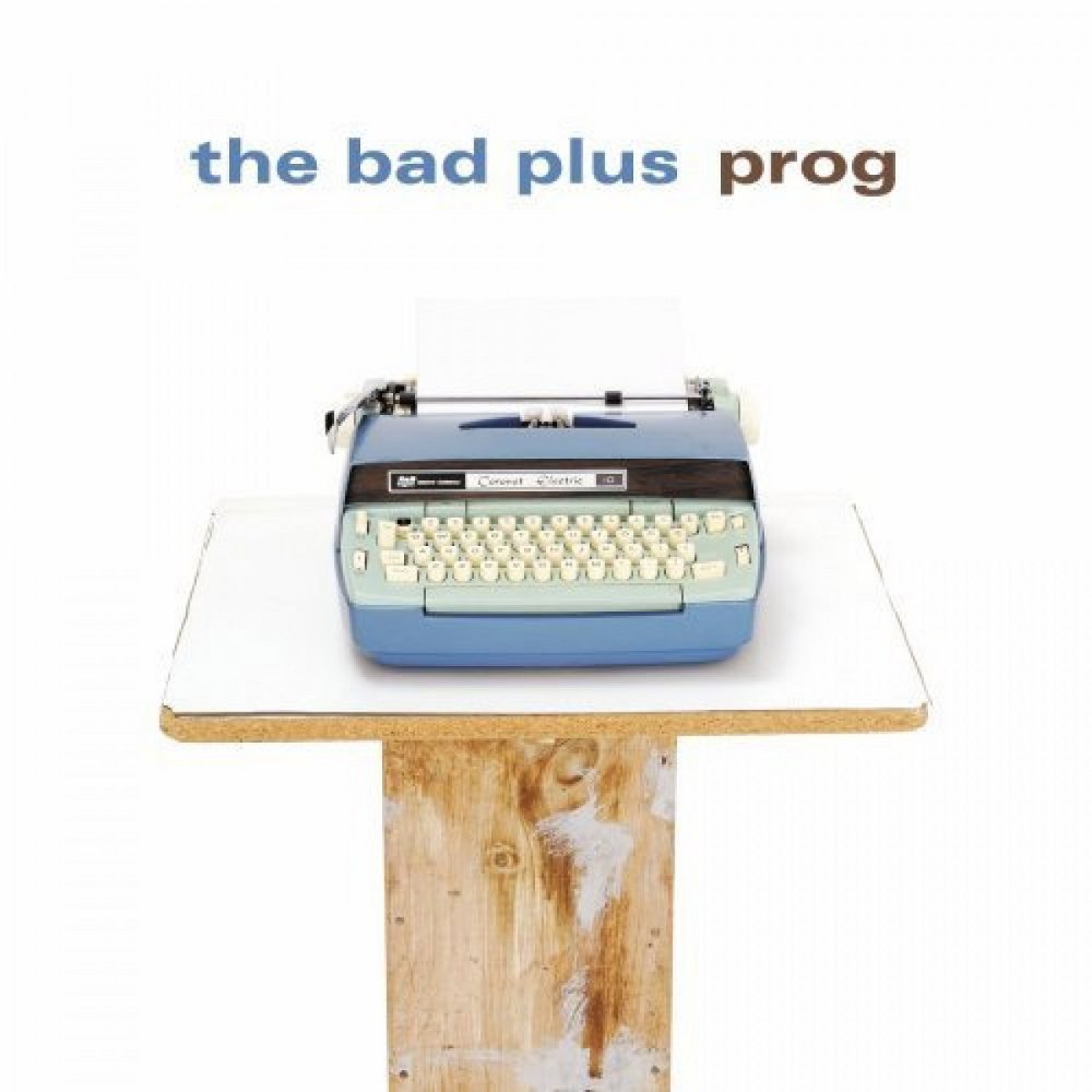 The Bad Plus' Prog is out now.