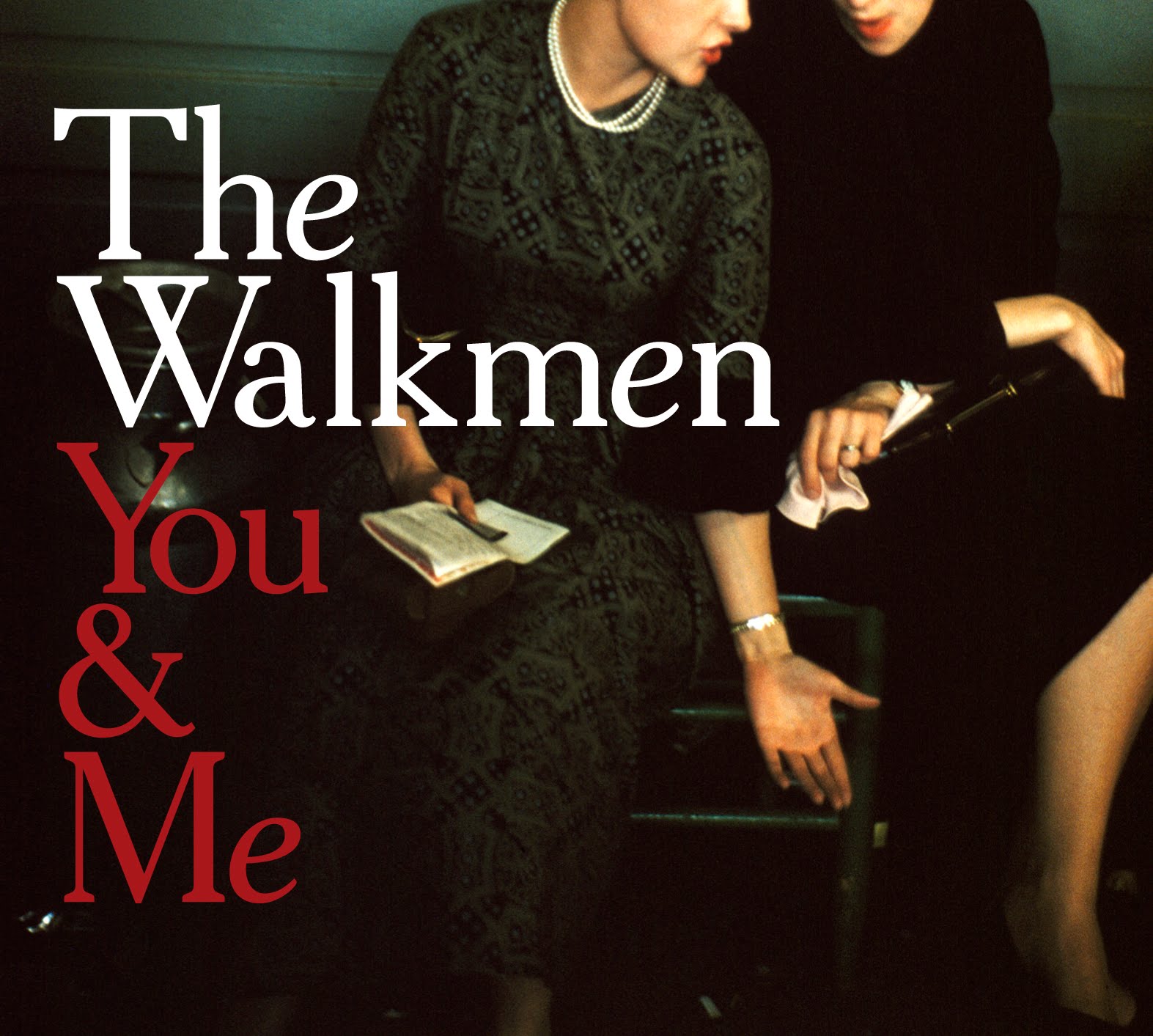 The Walkmen's You & Me is out now.